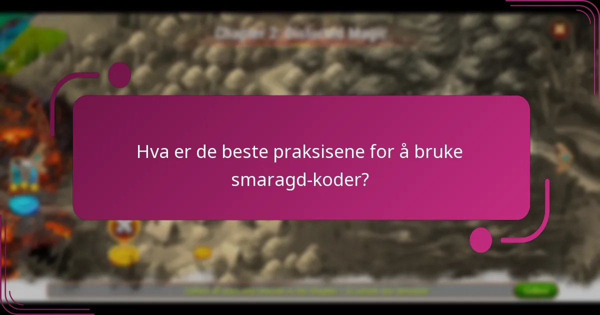 Hva er de beste praksisene for å bruke smaragd-koder?