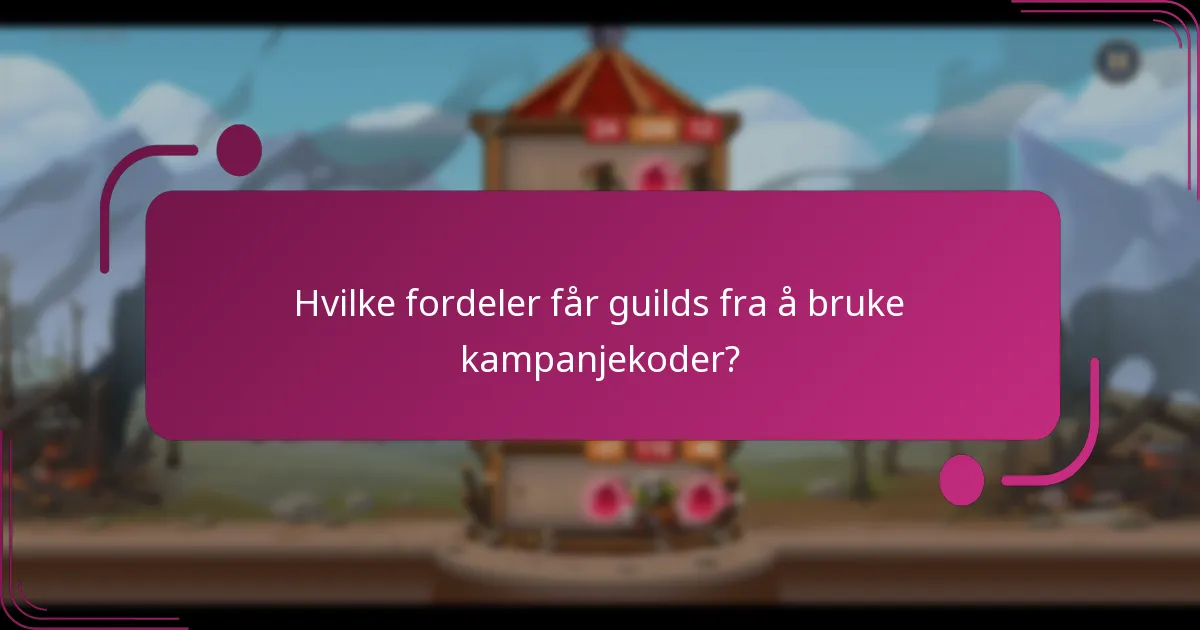 Hvilke fordeler får guilds fra å bruke kampanjekoder?