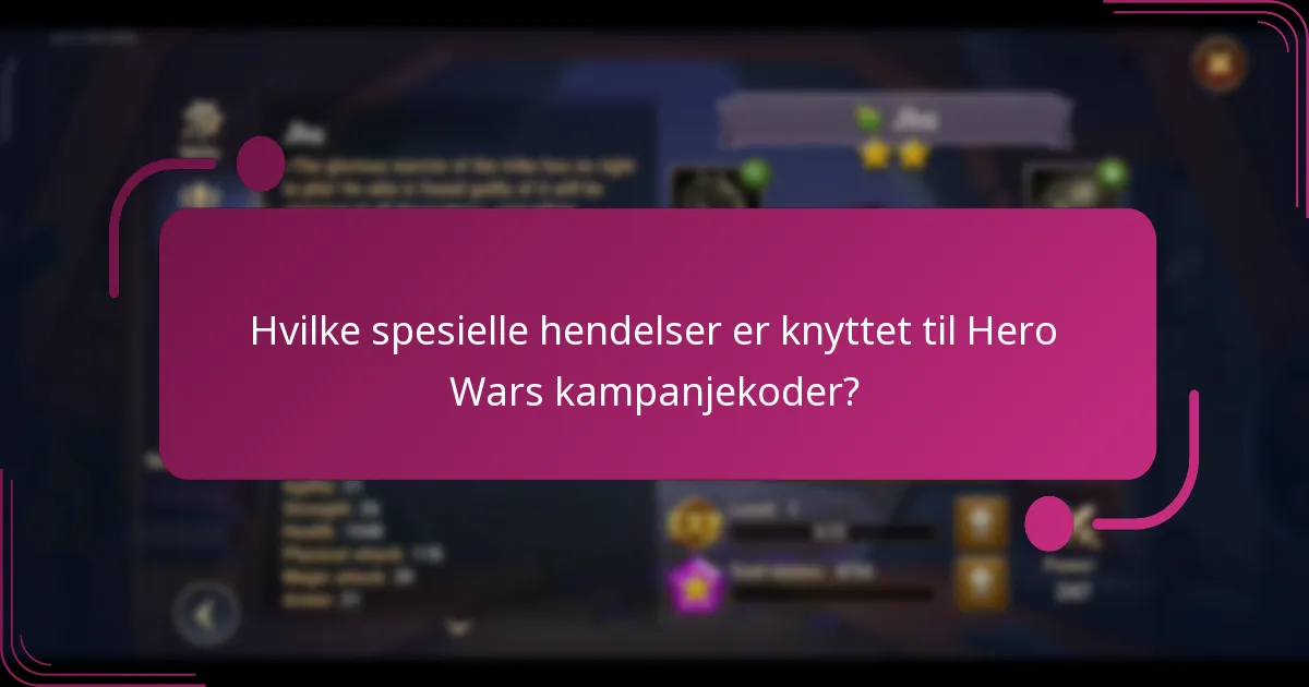 Hvilke spesielle hendelser er knyttet til Hero Wars kampanjekoder?