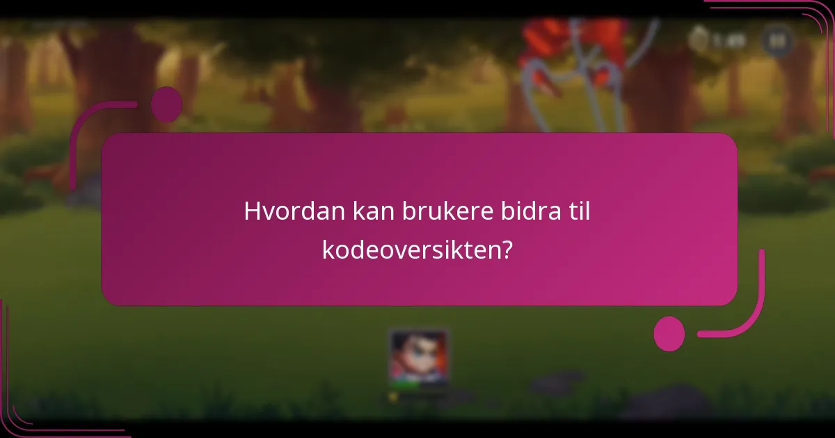 Hvordan kan brukere bidra til kodeoversikten?