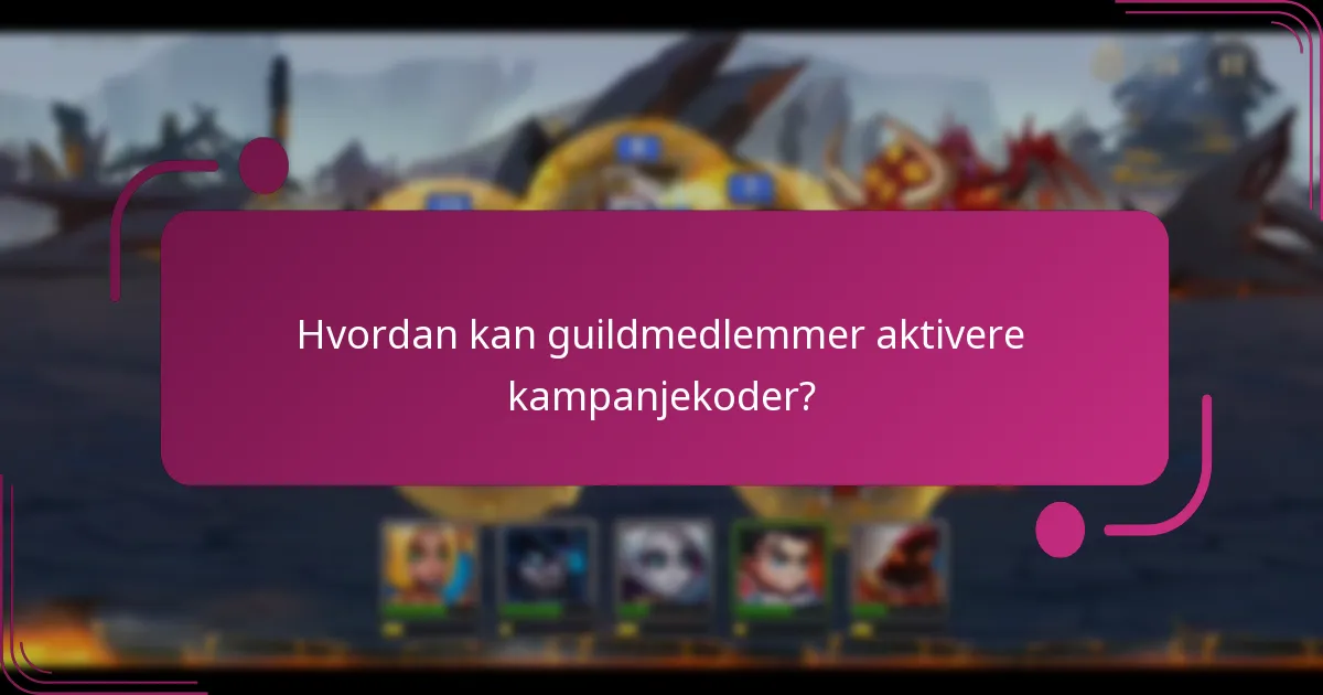 Hvordan kan guildmedlemmer aktivere kampanjekoder?