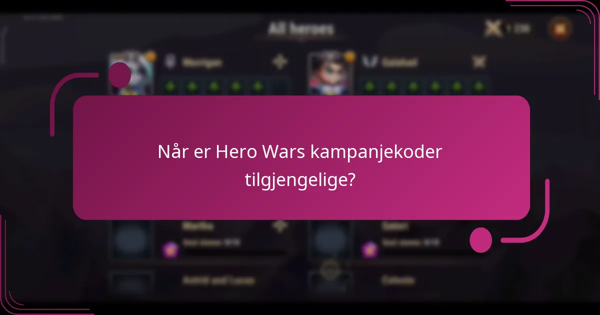 Når er Hero Wars kampanjekoder tilgjengelige?