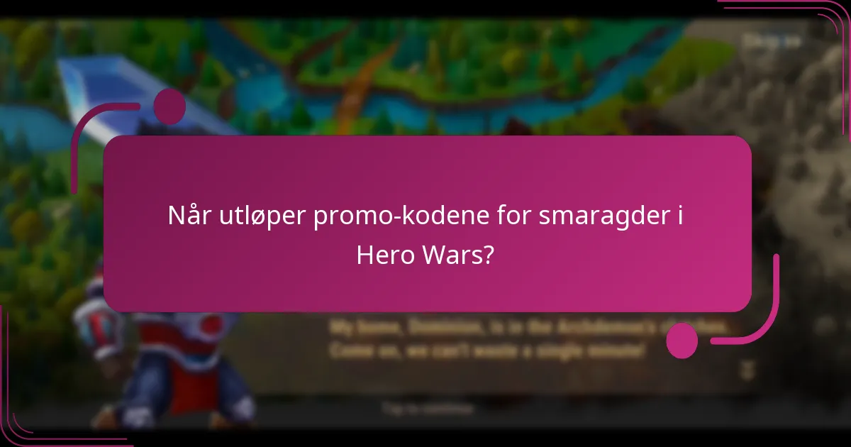 Når utløper promo-kodene for smaragder i Hero Wars?
